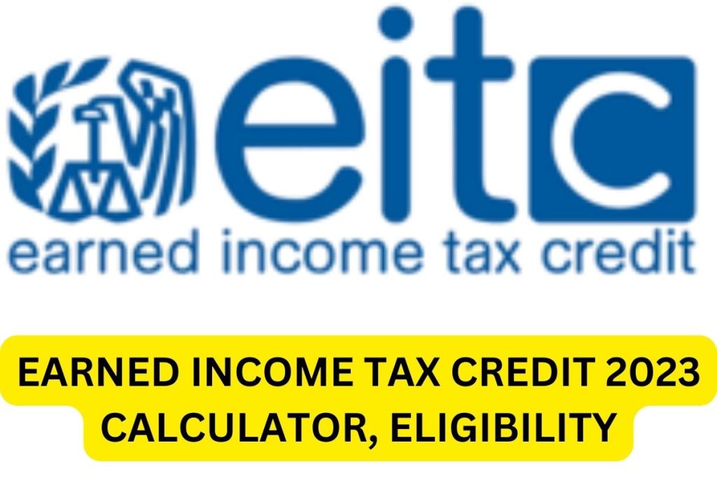 Earned Tax Credit 2023 EITC Eligibility, Fill Online irs.gov