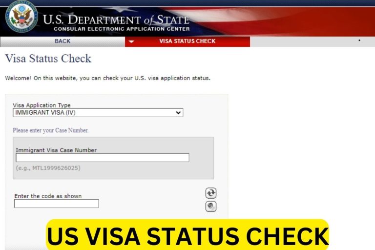 US Visa Status Check 2025 By Case Number & Passport No ceac.state.gov