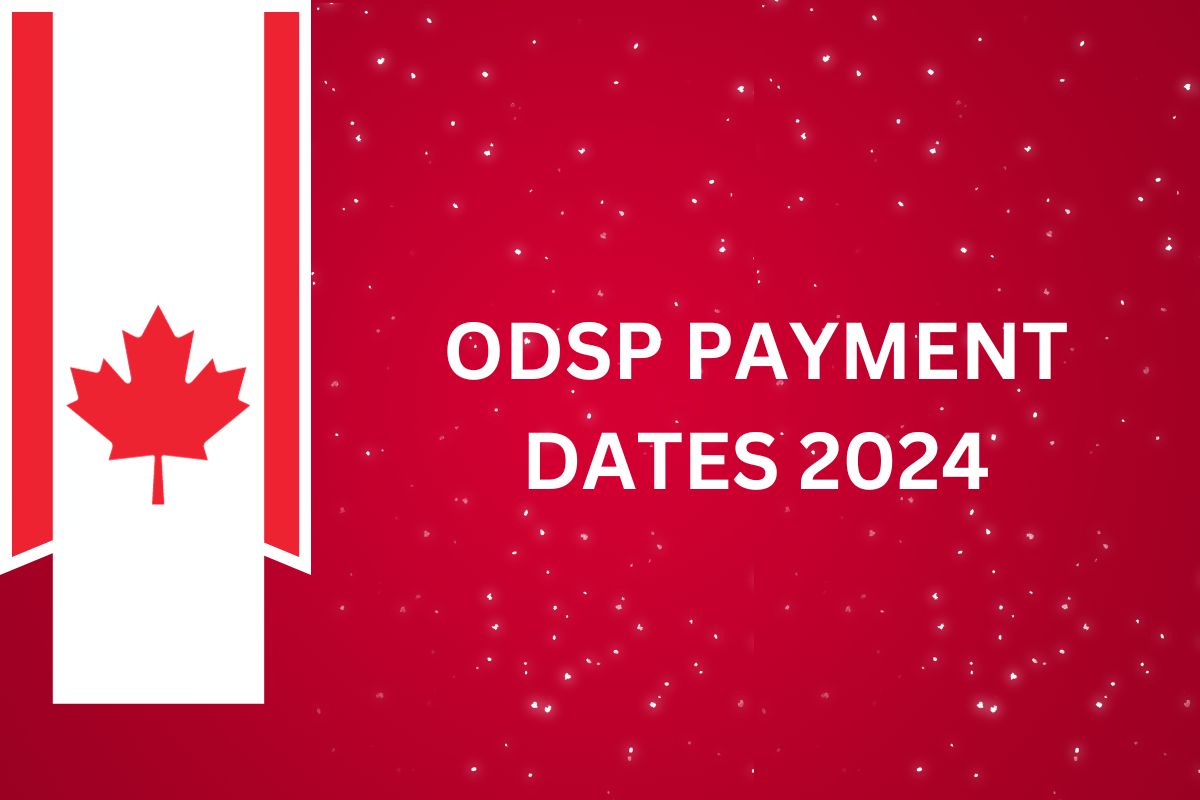 ODSP Payment Dates 2024, Apply Online, Benefits, Amount ontario.ca